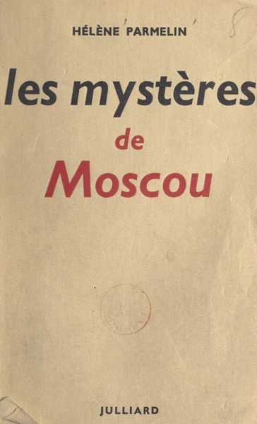 Les mystères de Moscou - Hélène Parmelin