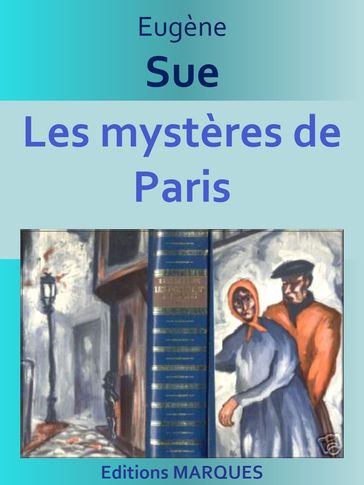 Les mystères de Paris - Eugène Sue