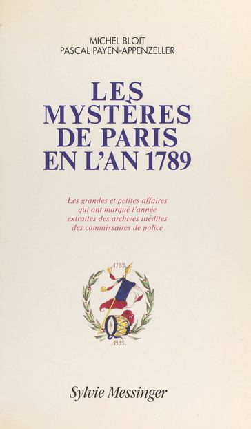 Les mystères de Paris en l'an 1789 - Michel Bloit - Pascal Payen-Appenzeller