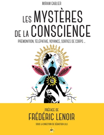 Les mystères de la conscience - Miriam Gablier - Sébastien LILLI