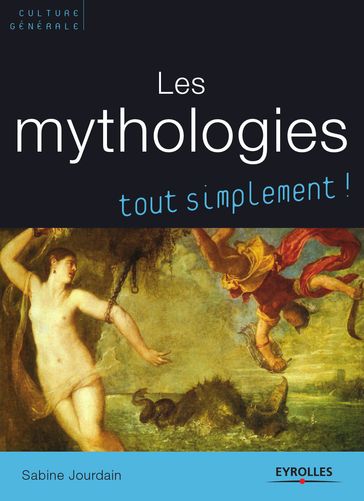 Les mythologies - Sabine Jourdain