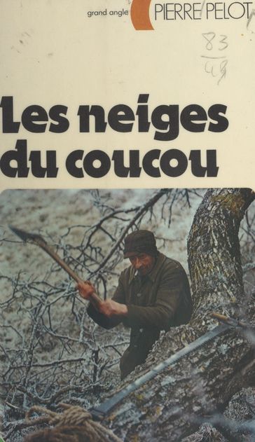 Les neiges du coucou - Pierre Pelot