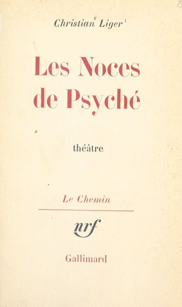 Les noces de Psyché - Christian Liger - Georges Lambrichs