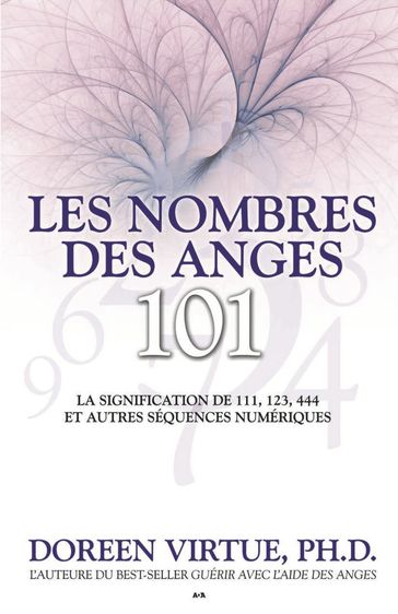 Les nombres des anges 101 - Doreen Virtue