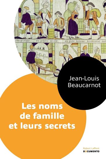 Les noms de famille et leurs secrets - Jean-Louis Beaucarnot