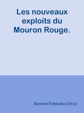 Les nouveaux exploits du Mouron Rouge.