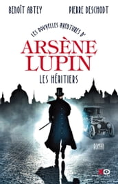 Les nouvelles aventures d Arsène Lupin - Les héritiers