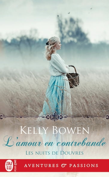 Les nuits de Douvres (Tome 3) - L'amour en contrebande - Kelly Bowen