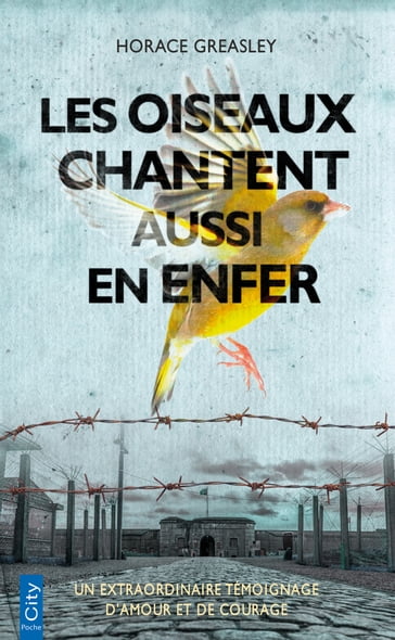 Les oiseaux chantent aussi en enfer - Horace Greasley