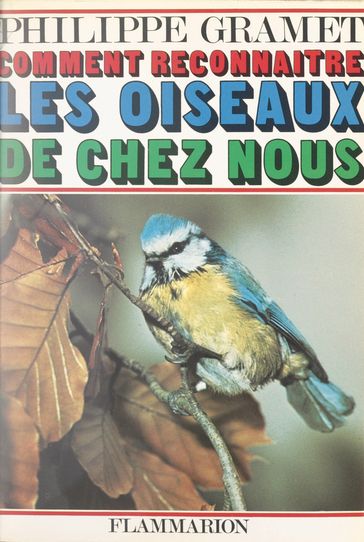 Les oiseaux de chez nous (2) - Philippe Gramet