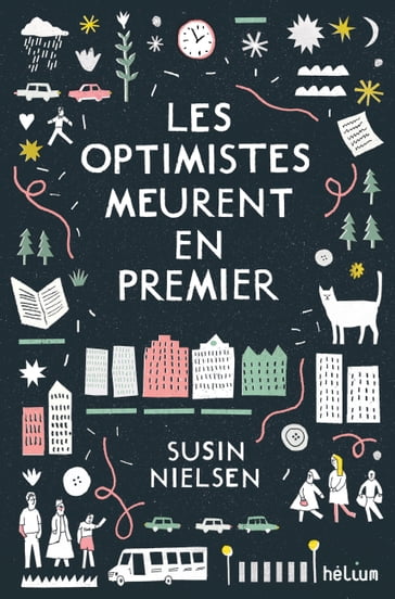 Les optimistes meurent en premier - Susin Nielsen