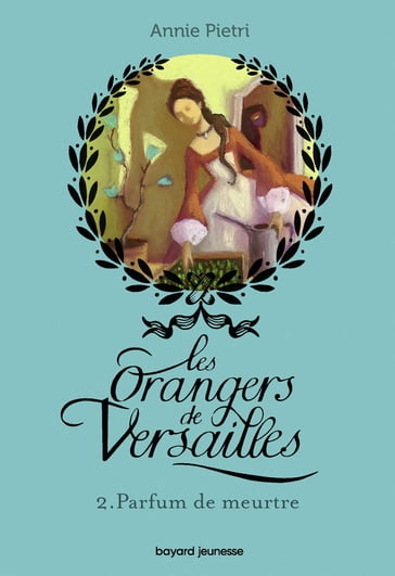 Les orangers de Versailles, Tome 02 - Annie Pietri