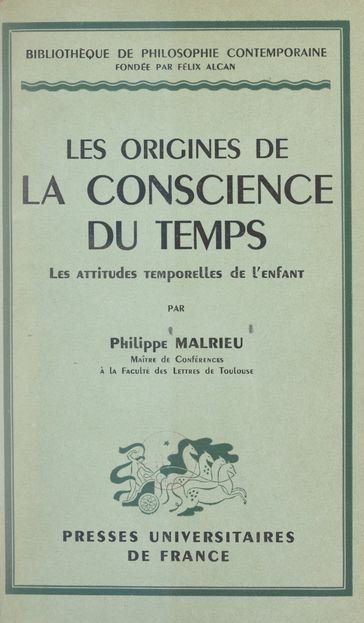 Les origines de la conscience du temps - Félix Alcan - Maurice Pradines - Philippe MALRIEU