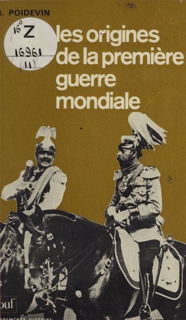 Les origines de la première guerre mondiale - Claude Fohlen - Raymond Poidevin