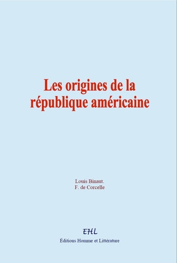 Les origines de la république américaine - Louis Binaut - F. de Corcelle