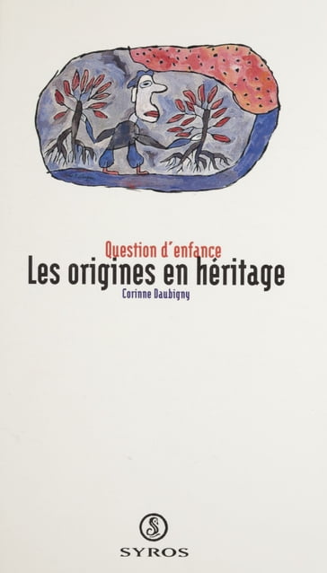 Les origines en héritage - Ariane Blindt-Morris - Corinne Daubigny