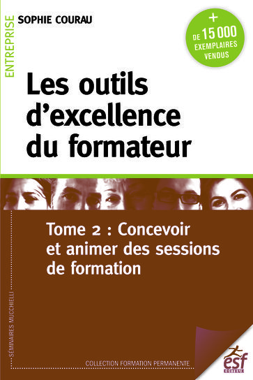 Les outils d'excellence du formateur - Sophie Courau