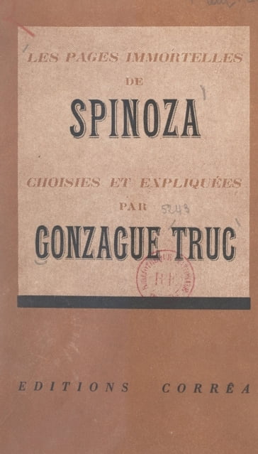 Les pages immortelles de Spinoza - Gonzague Truc