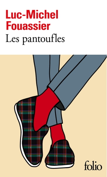 Les pantoufles - Luc-Michel Fouassier