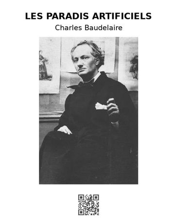 Les paradis artificiels - Baudelaire Charles