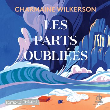 Les parts oubliées - Charmaine Wilkerson