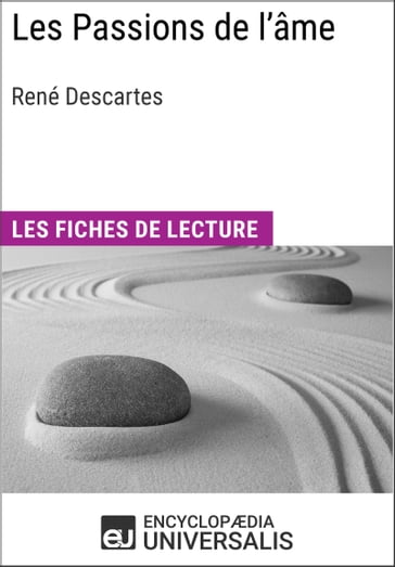 Les passions de l'âme de René Descartes - Encyclopaedia Universalis