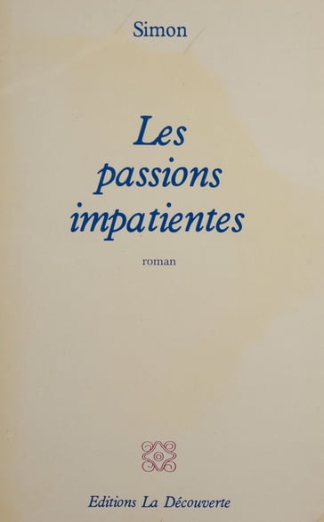 Les passions impatientes - Simon