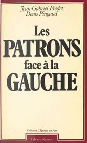 Les patrons face à la gauche