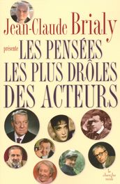 Les pensées les plus drôles des acteurs