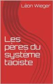 Les pères du système taoiste