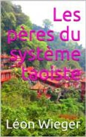 Les pères du système taoiste