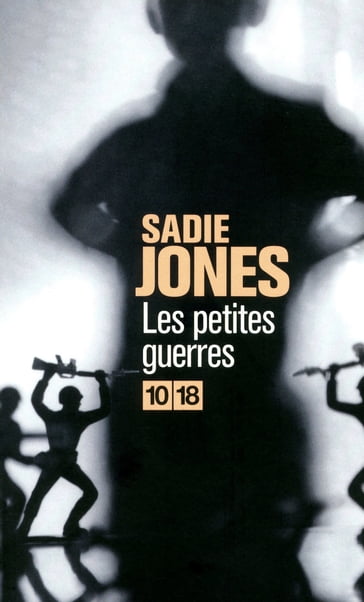 Les petites guerres - Sadie Jones