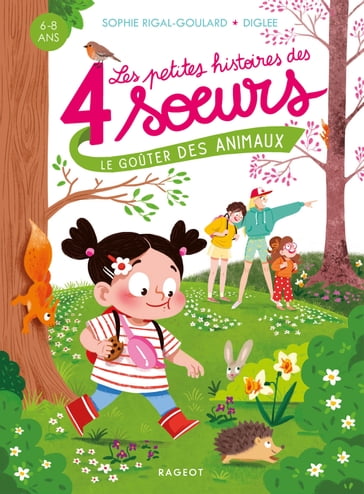 Les petites histoires des 4 soeurs - Le goûter des animaux - Sophie Rigal-Goulard