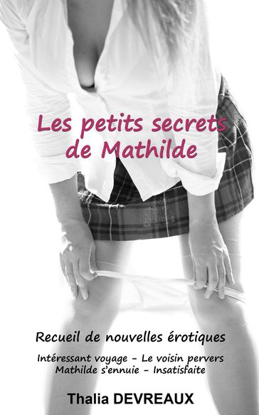 Les petits secrets de Mathilde - Thalia Devreaux