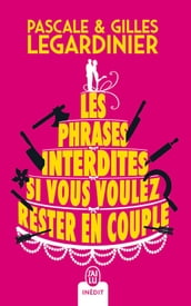 Les phrases interdites si vous voulez rester en couple