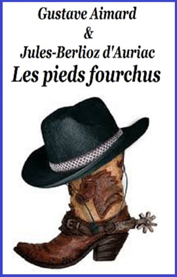 Les pieds fourchus - Gustave Aimard - Jules-Berlioz d