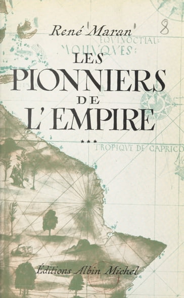 Les pionniers de l'Empire - René Maran