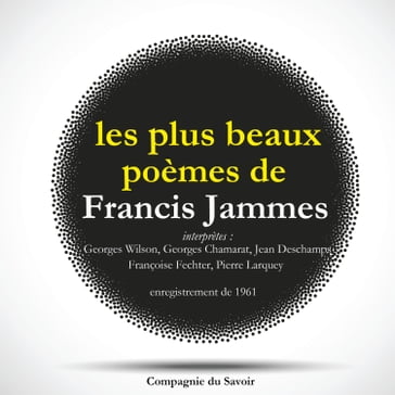 Les plus beaux poèmes de Francis Jammes - Francis Jammes