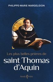 Les plus belles prières de saint Thomas d Aquin