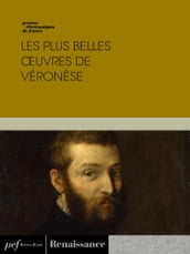 Les plus belles œuvres de Véronèse