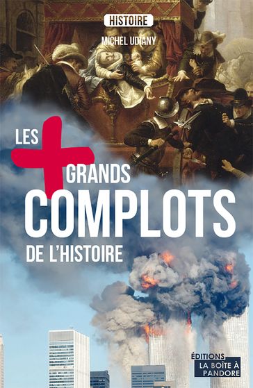 Les plus grands complots de l'Histoire - Michel Udiany