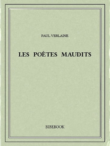 Les poètes maudits - Paul Verlaine
