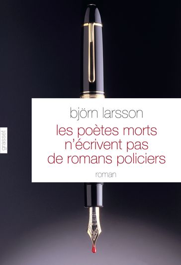 Les poètes morts n'écrivent pas de romans policiers - Bjorn Larsson