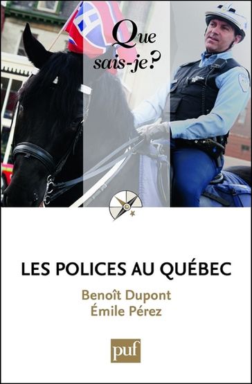 Les polices au Québec - Émile Pérez - Benoît Dupont