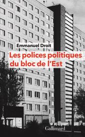 Les polices politiques du bloc de l Est