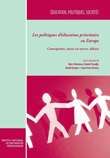 Les politiques d'éducation prioritaire en Europe. Tome I - Collectif