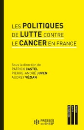 Les politiques de lutte contre le cancer en France