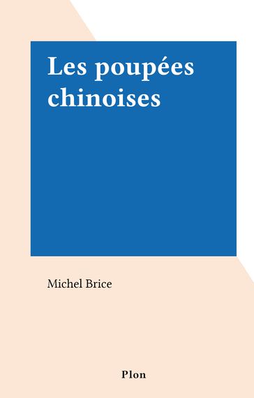 Les poupées chinoises - Michel Brice