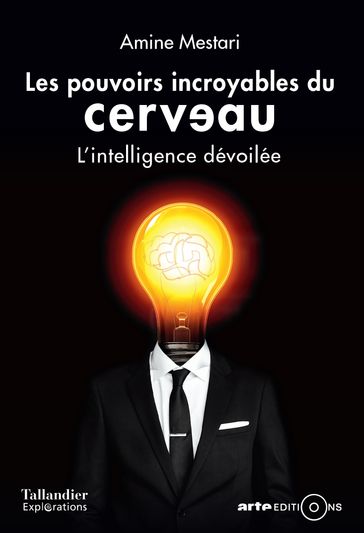 Les pouvoirs incroyables du cerveau - Amine Mestari