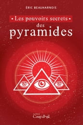 Les pouvoirs secrets des pyramides